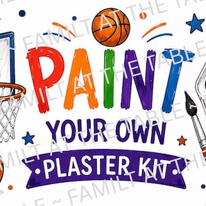 Peut inclure: Un design graphique avec le texte PAINT YOUR OWN PLASTER KIT en lettres colorées. L'image comprend un panier de basket, un ballon de basket, un pinceau et une palette de peinture aquarelle avec diverses couleurs, entourés de petites étoiles.