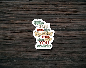 Inspirational Quote Sticker: Waterproof Vinyl Die Cut