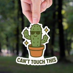 funny cactus sticker, can't touch this pun, succulent meme decal, cute plant sticker, kawaii cactus, cactus humor sticker, vinyl pun sticker