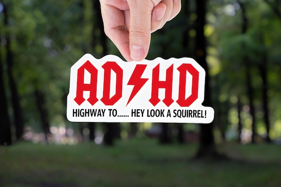 Funny ADHD Sticker: Highway to Squirrel, Sarcastic Humor Decal