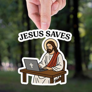 Jesus Saves Sticker, Christian Meme Decal, Funny Religious Laptop Sticker, Bible Humor, Faith Tech Meme, Christian Geek Vinyl Sticker