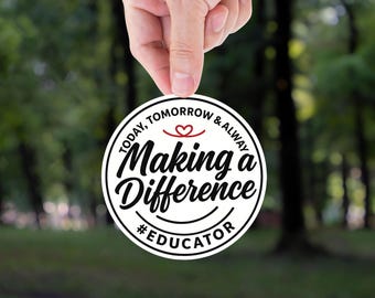 Making a Difference Teacher Sticker, Inspirational Gift