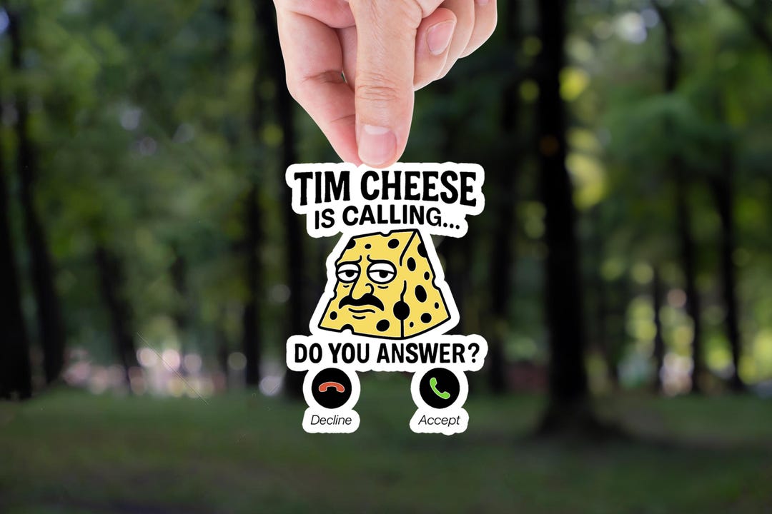 Tim Cheese is Calling Sticker: Funny Meme Vinyl Decal - Etsy