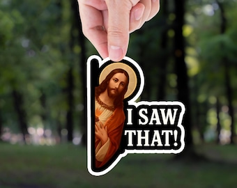 Jesus I Saw That Sticker: Funny Meme Vinyl Decal