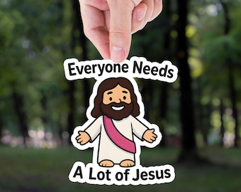 Funny Jesus Sticker: Christian Meme Decal - Laptop, Water Bottle