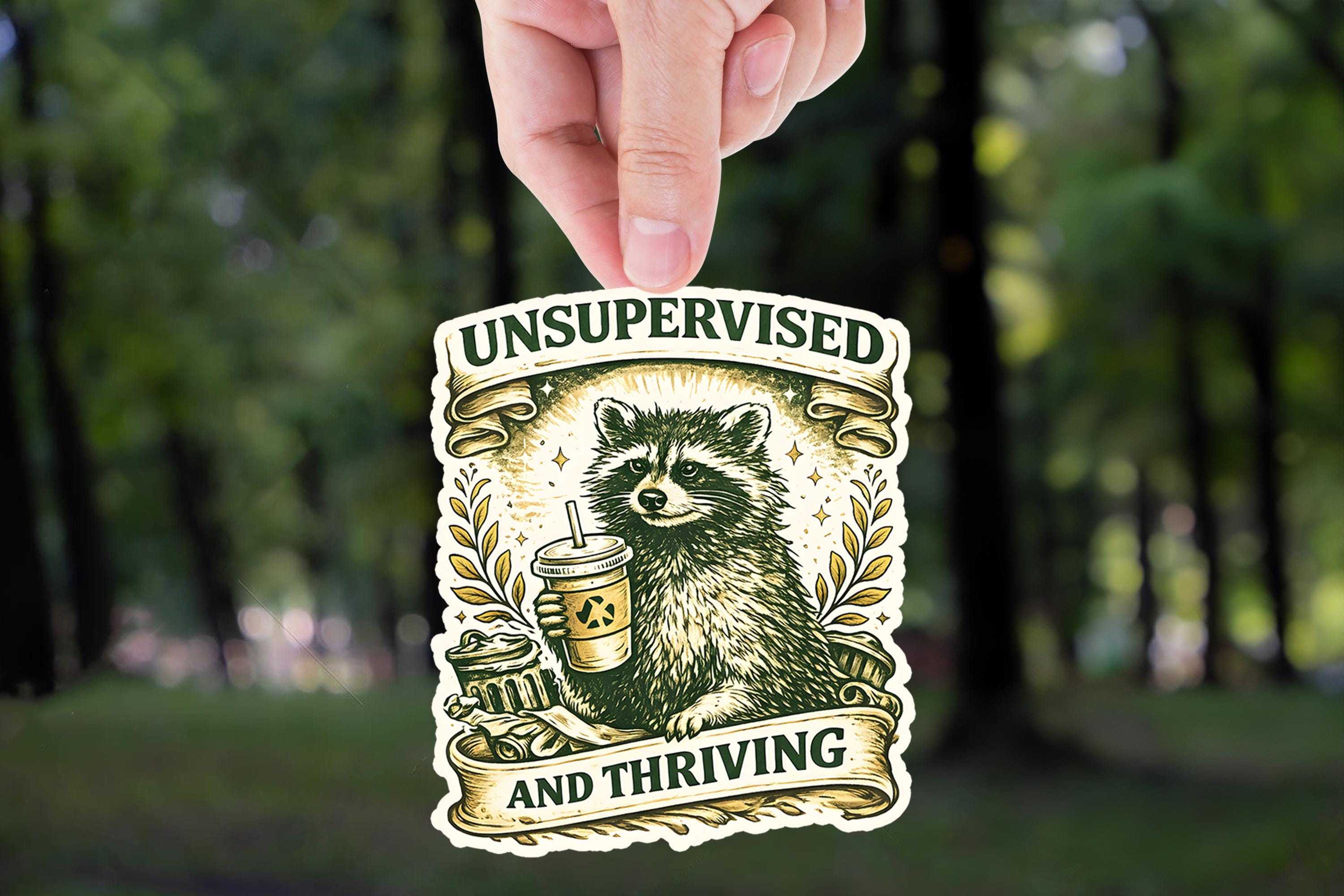 Funny Raccoon Meme Sticker, Unsupervised and Thriving Vinyl Decal - Etsy