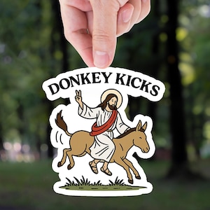 Donkey Kicks Sticker: Funny Jesus Meme, Christian Vinyl Decal