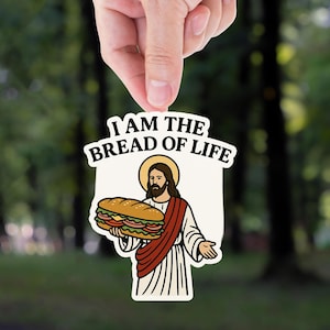 Bread of Life Sticker: Funny Jesus Sandwich, Christian Meme (Waterproof Vinyl Decal)
