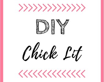 DIY Chick Lit: A Writing Guide