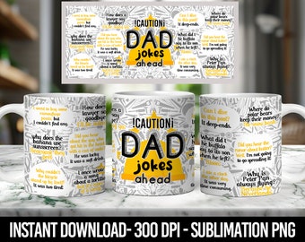 Vorsicht Papa Witze Ahead Lustige Tasse Design, 11 Unze und 15 Unze Tasse Sublimation Verpackung, Vatertag sarkastische Tasse PNG, 300 DPI - Digital Download