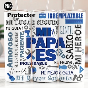 SPANISH - My Dad Is Tumbler Wrap Fathers Day Tumbler Wraps Straight/Tapered 20 Oz Skinny Tumbler Sublimation Designs Digital Download