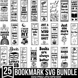 May include: A set of 25 black and white bookmark designs with reading-themed quotes. The bookmarks display phrases such as "Just One More Chapter" and "Books and Coffee." The bundle includes SVG, PNG, JPG, EPS, and DXF files.