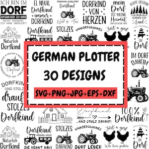 Könnte beinhalten: Eine Sammlung von 30 deutschen Designs mit Traktoren, Häusern und Text. Die Designs sind in den Formaten SVG, PNG, JPG, EPS und DXF verfügbar. Der Text enthält Sätze wie "Dorfkind" und "Just a girl."