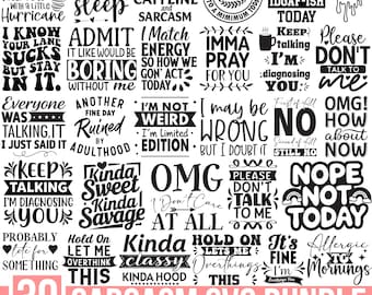 Sarcasm Svg Bundle, Sarcastic Quotes Svg, Funny Sayings Svg, Sarcastic Bundle Svg, Funny Svg Bundle, Humor Svg, Cut For Cricut, Silhouette