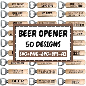 Bottle Opener Svg Bundle, Bottle Cap Opener, Funny Beer Sayings, Alcohol Quotes, Beer Lover Gifts, Dad Svg, Beer Glass & Mugs design