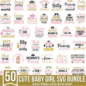 May include: A collection of 50 SVG designs for baby girls, featuring phrases like "Daddy's Little Princess" and "It's a Girl." The designs are in pink and black, with a variety of fonts and graphics. The bundle includes SVG, PNG, JPG, EPS, and DXF files.