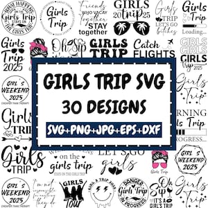Girls Trip Svg Bundle, Girls Trip 2025 Svg, Girls Weekend Svg, Road Trip Svg Girls Vacation Svg, Besties Trip Svg, Girls Night Out Svg