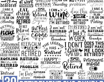 Retirement Svg Bundle, Retirement Saying Svg, Funny Retirement Svg, Retired Quote Svg, Retirement Gift Svg, Retired Life Svg, Cut For Cricut