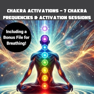Activations des chakras – 7 fréquences de chakras et séances d'activation