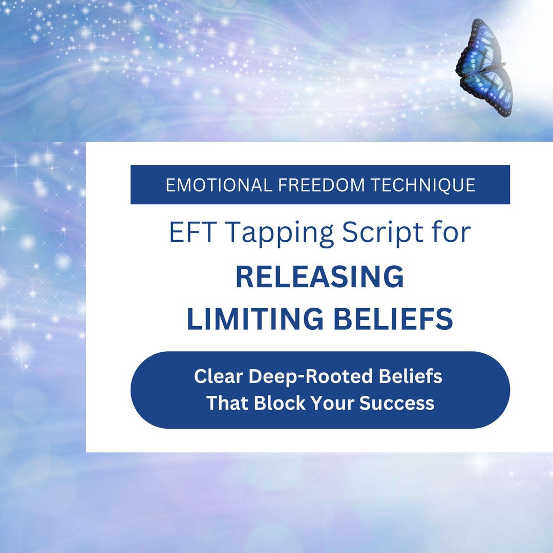 EFT Tapping Script for Releasing Limiting Beliefs, Emotional Freedom ...