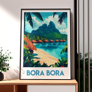 Bora Bora Travel Print - Bora-Bora Wall Art - French Polynesia Art - Travel Wall Art - Beach Poster - Holiday Print - Gift for Traveller