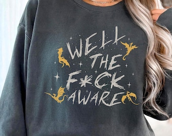 Xaden Riorson  Shirt, Funny Fourth Wing Dragon Rider Quote T Shirt, Well The Aware Tee, Gift For Book Lover