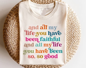 All My Life You Have Been Faithful Gedempte kleuren PNG - Goodness of God PNG - sublimatie png - SVG-ontwerp - directe download