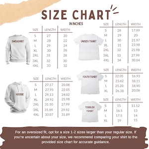 May include: A size chart in inches for sweatshirts, hoodies, unisex, youth, and toddler t-shirts. The chart includes size, length, and width measurements for each garment, with recommendations for an oversized fit.
