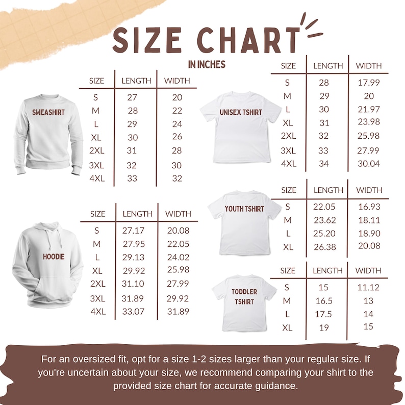 May include: A size chart in inches for sweatshirts, hoodies, unisex, youth, and toddler t-shirts. The chart includes size, length, and width measurements for each garment, with recommendations for an oversized fit.