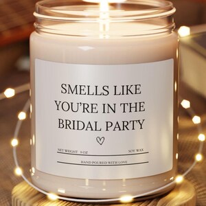 Bridesmaid Proposal, Bridesmaid Candle, Bridesmaid Gifts, Wedding Bridesmaids' Gifts, Maid Of Honor Candle, Smells Like Bridal Party