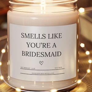 Bridesmaid Proposal, Bridesmaid Candle, Bridesmaid Gifts, Wedding Bridesmaids&#39; Gifts, Maid Of Honor Candle, Smells Like Bridesmaid