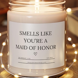 Bridesmaid Proposal, Bridesmaid Candle, Bridesmaid Gifts, Wedding Bridesmaids&#39; Gifts, Maid Of Honor Candle, Smells Like Maid of Honor