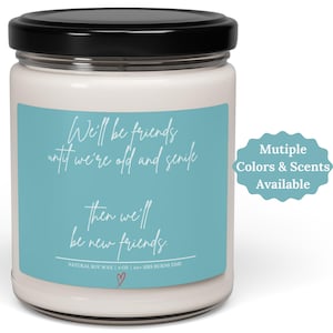 Best Friend Candle Gift for Her, We Will Be Friends Until We’re Old Gift for Best Friend Birthday, Best Friend Gifts, BFF Gift