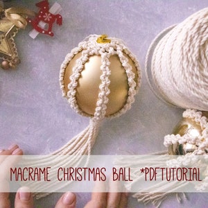 Macrame Christmas Ball, PDF Tutorial, Macrame Pattern for Beginner, Macrame DIY, Macrame Tutorial, Macrame Ornament, Macrame Decoration