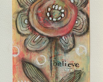 Original mixed media painting on glossy photo paper big flower believe