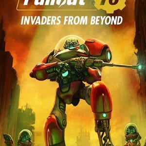 Puede incluir: Ilustración de la carátula del juego Fallout 76: Invaders From Beyond. Una figura robótica roja y verde apunta con un arma. El título del juego está en la parte superior, con el número 76 en una rueda dentada amarilla. Figuras alienígenas en el fondo.