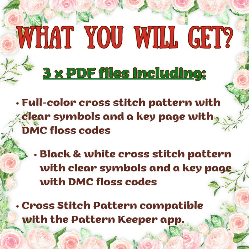 Puede incluir: Imagen con texto: "WHAT YOU WILL GET?" y "3 x PDF files including:" seguido de vi&ntilde;etas que describen patrones de punto de cruz, incluidos los c&oacute;digos de hilo DMC y la compatibilidad con la aplicaci&oacute;n Pattern Keeper. Borde floral.