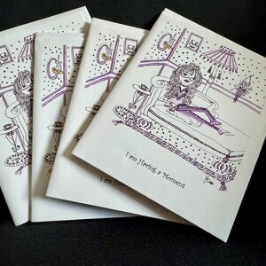 HAVING A MOMENT-Set of 4 notecards w/humorous illustrations with funny sayings, girlfriend gifts, invitations