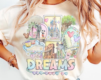 Comfort colors Disney What Dreams Are Made Of Shirt, WDW Magic Kingdom Shirt, Disneyland Trip, Family Vacation, Disney Family Trip Matching