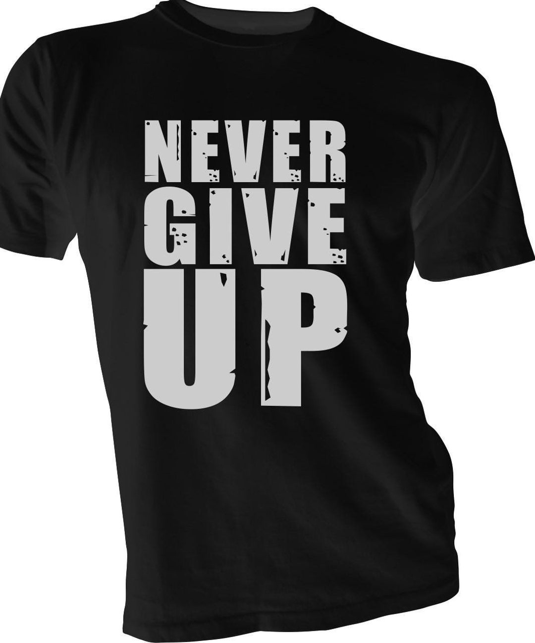 Never Give up T-shirt - Etsy