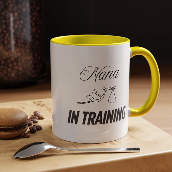 Nana Mug New Nana Coffee Mug , Perfect Gift for New Grandparents, Humor Mug, Accent Mug for Tea Lovers, Baby Shower Gift, Mothers Day Gift