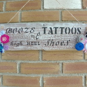 Antique Barn Wood Sign-Felt Flowers-Hand Painted Sign-Gift-Tattooed lady Booze Tattoos & High Heel Shoes-Reclaimed Barnwood-Porch Sign