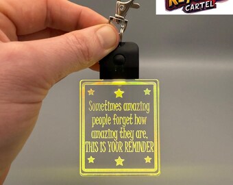 Amazing Person Reminder LED Keychain, Laser Engraved Acrylic