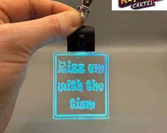Rizz em with the tism LED Keychain / Keyring, Fun Joke Gift, Autism Awarenes Gift
