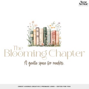 May include: A logo design featuring a row of watercolor books in shades of green, beige, and pink, surrounded by delicate wildflowers. The text reads The Blooming Chapter and A gentle space for readers in a soft, elegant, light brown font.