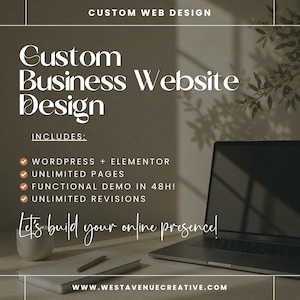 Pode incluir: Um gráfico digital para serviços de design de sites empresariais. O texto inclui Custom Web Design, Includes: WordPress + Elementor, Unlimited Pages, Functional Demo in 48h!, Unlimited Revisions, Let's build your online presence! e www.westavenuecreative.com.