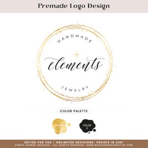 Puede incluir: Un diseño de logotipo prefabricado para "Handmade Elements Jewelry" en un marco dorado circular con una estrella. El logotipo presenta una elegante escritura y una paleta de colores con opciones de oro y negro. También se incluye el texto "Edited for you - Unlimited revisions - Proofs in 24h!".