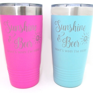 Sunshine and Beer That es Why I'm Here Edelstahl Tumbler - 20 oz Isolierte Tasse