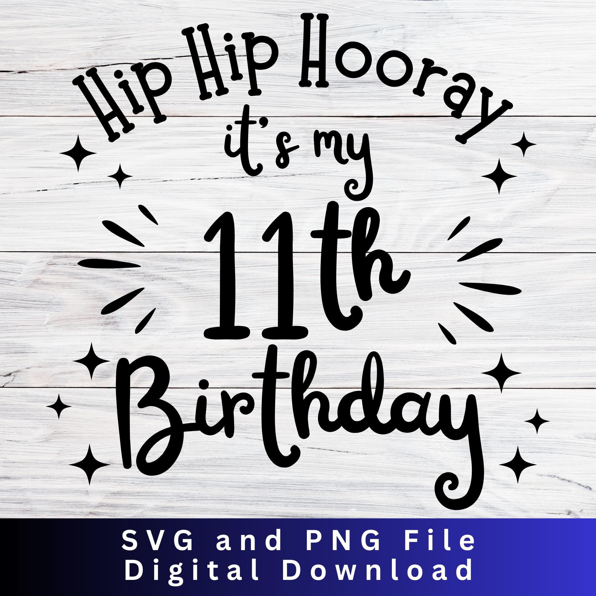 11th Birthday SVG Bundle 11th Svg 11th Birthday PNG 11 Year Old Png ...