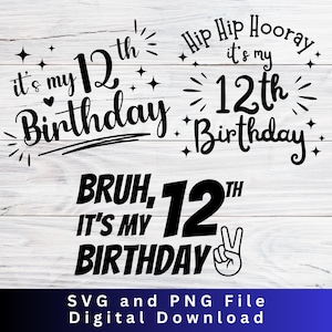 Paquete SVG de 12.º cumpleaños 12.º svg 12.º cumpleaños PNG 12 años png 12.º cumpleaños svg Doce años svg Fiesta de cumpleaños Descarga digital Cricut